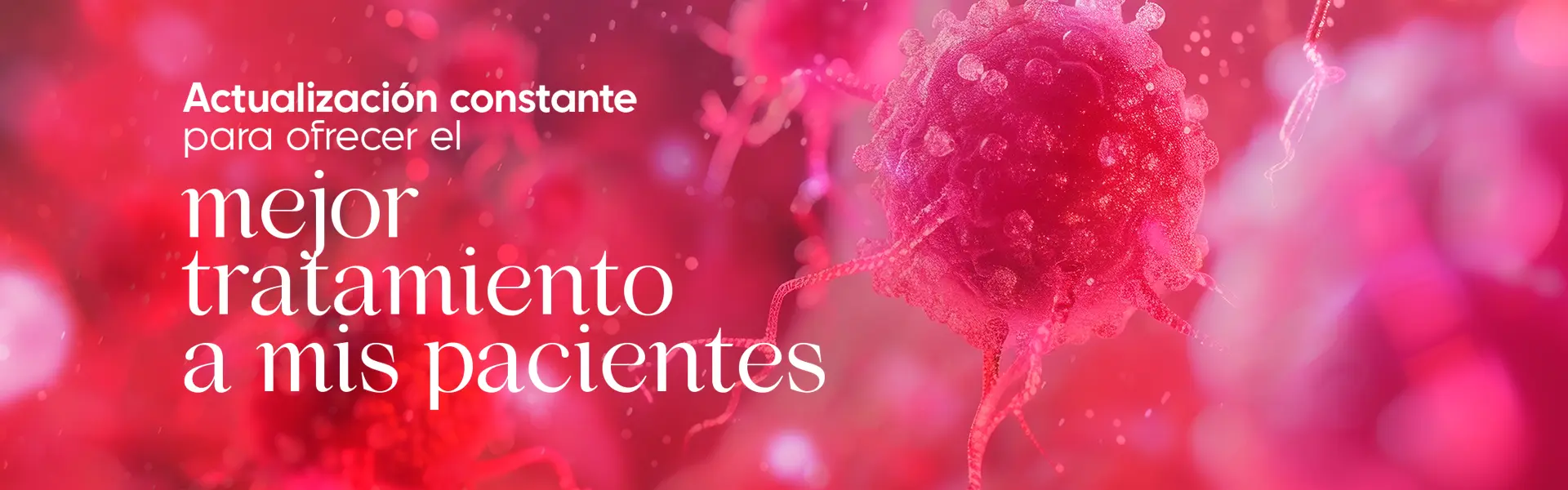 Actualización constante para ofrecer el mejor tratamiento a mis pacientes